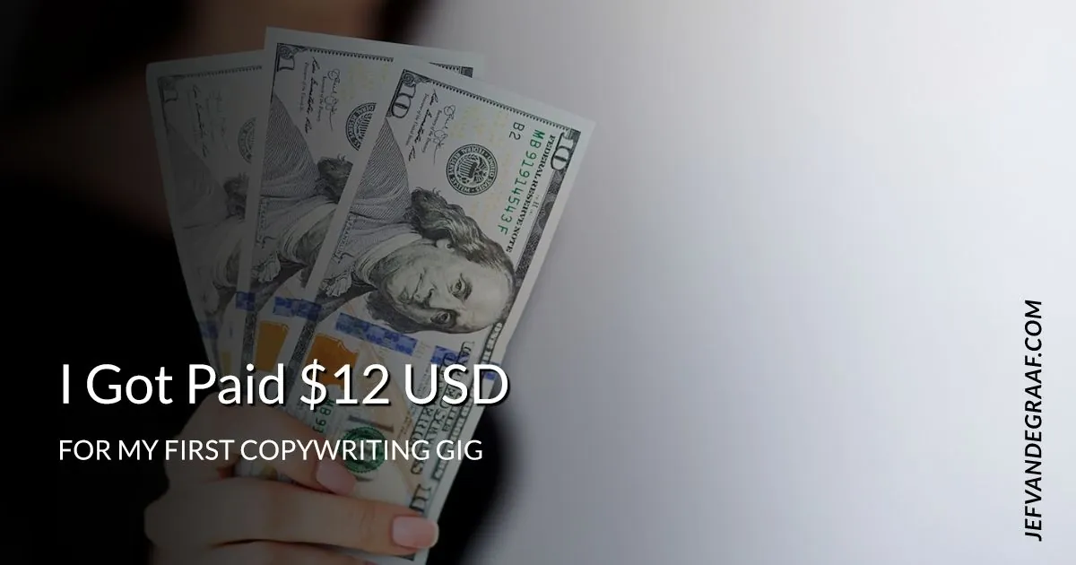 I Got Paid $12 Dollars for My First Paid Writing Job