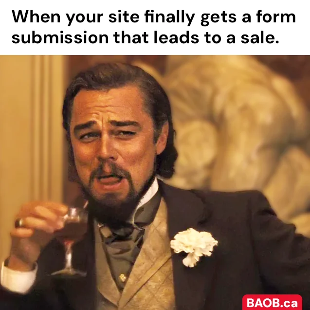 Contact Forms Don't Convert Leonardo DiCaprio meme