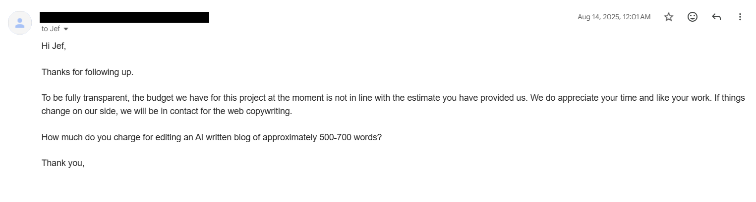 Their reply: budget not in line with the estimate, redacted