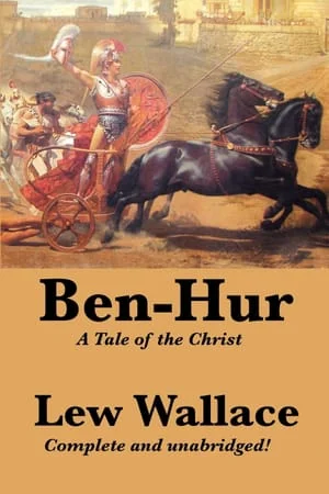 Ben-Hur: A Tale of the Christ by Lew Wallace, book cover