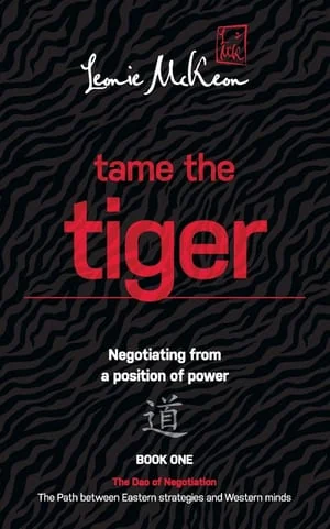 Tame the Tiger: The Dao of Negotiation by Leonie McKeon, book cover