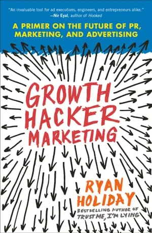 Growth Hacker Marketing by Ryan Holiday, book cover