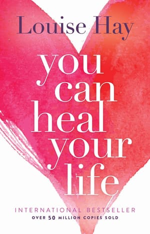 You Can Heal Your Life by Louise Hay, book cover