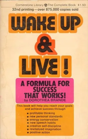 Wake Up and Live! by Dorothea Brande, book cover